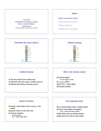 Outline  Classic code injection attacks  CSci 5271  Announcements intermission  Introduction to