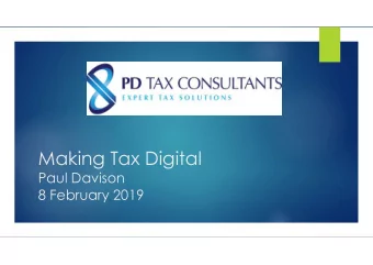 Making Tax Digital  Paul Davison  8 February 2019  MTD  What Does it Mean?  To start with
