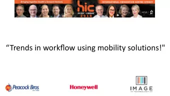 Trends in workflow using mobility solutions !&quot;  What do we mean by mobility?&quot;  A