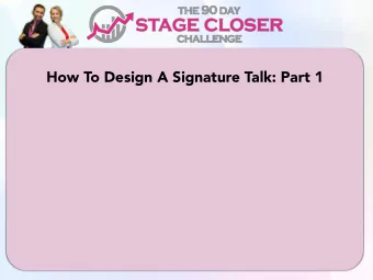 How To Design A Signature Talk: Part 1  How To Design Your  Signature Talk: Part 1  Your Signature