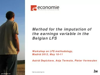 Method for the imputation of  the earnings variable in the  Belgian LFS  Workshop on LFS