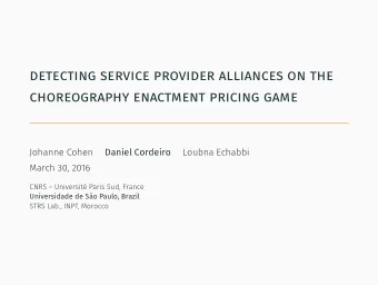 detecting service provider alliances on the  choreography enactment pricing game  Johanne Cohen