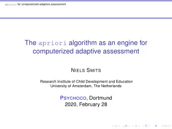 The apriori algorithm as an engine for  computerized adaptive assessment N IELS S MITS  Research