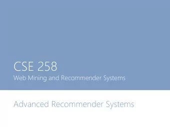 CSE 258  Web Mining and Recommender Systems  Advanced Recommender Systems  This week