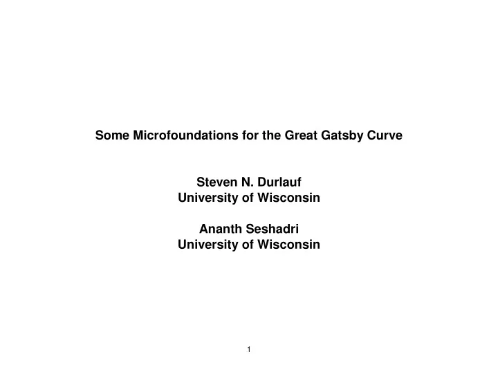 some microfoundations for the great gatsby curve steven n