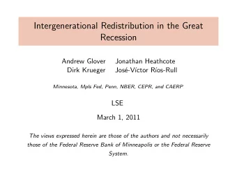 Intergenerational Redistribution in the Great  Recession  Andrew Glover  Jonathan Heathcote  Dirk