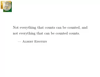 Not everything that counts can be counted, and  not everything that can be counted counts.