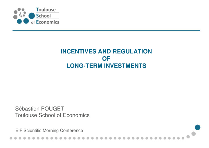 incentives and regulation of long term investments
