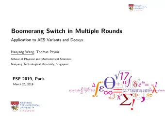 Boomerang Switch in Multiple Rounds  Application to AES Variants and Deoxys  Haoyang Wang, Thomas