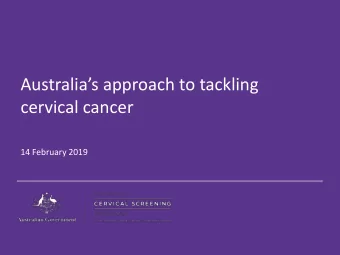 Australias approach to tackling  cervical cancer  14 February 2019  Cervical Cancer in Australia