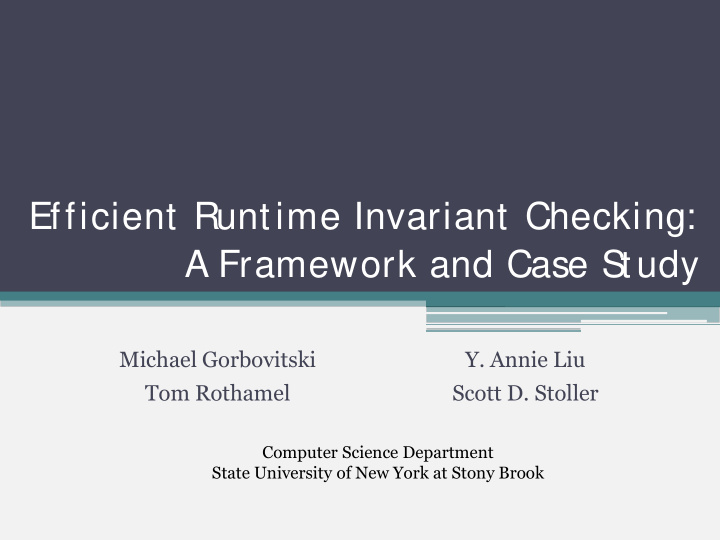 efficient runtime invariant checking a framework and case