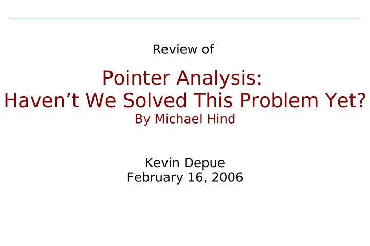 pointer analysis haven t we solved this problem yet