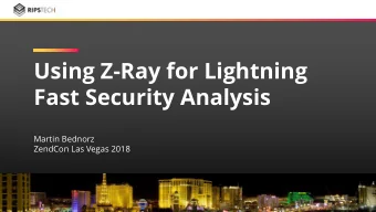 Using Z-Ray for Lightning  Fast Security Analysis  Martin Bednorz  ZendCon Las Vegas 2018  1
