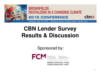 CBN Lender Survey  Results &amp; Discussion  Sponsored by:  1  CBN Lender Survey  Results &amp;
