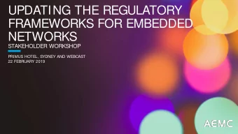 UPDATING THE REGULATORY  FRAMEWORKS FOR EMBEDDED  NETWORKS  STAKEHOLDER WORKSHOP  PRIMUS HOTEL,