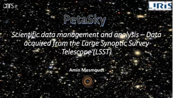 Scientific data management and analysis  Data  acquired fr  from the Larg  rge Synoptic Survey