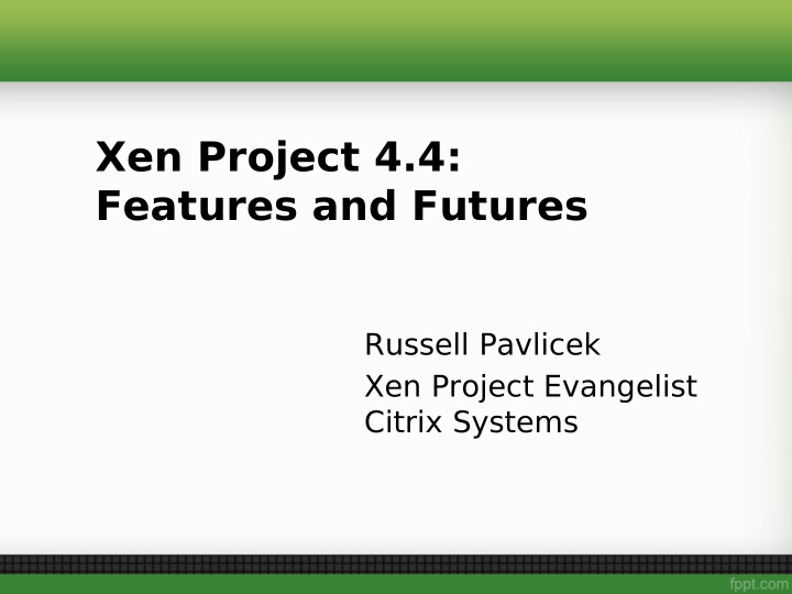 xen project 4 4 features and futures