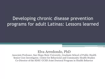 programs for adult Latinas: Lessons learned  Elva Arredondo, PhD  Associate Professor, San Diego