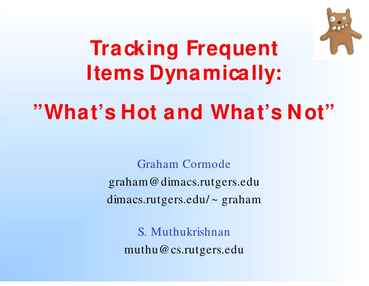 tracking frequent items dynamically what s hot and what s