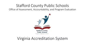 Stafford County Public Schools  Office of Assessment, Accountability, and Program Evaluation