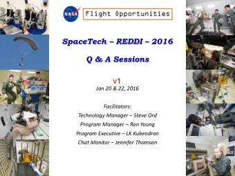 SpaceTech  REDDI  2016  Q &amp; A Sessions  v1  Jan 20 &amp; 22, 2016  Facilitators: