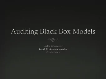 Make sure we can query black  box algorithms
