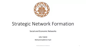 Strategic Network Formation  Social and Economic Networks  Jafar Habibi  MohammadAmin Fazli  Social