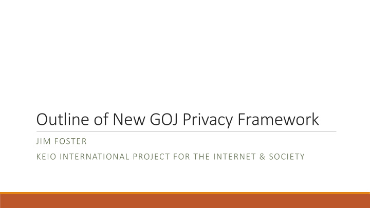 outline of new goj privacy framework