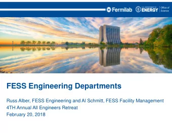 FESS Engineering Departments  Russ Alber, FESS Engineering and Al Schmitt, FESS Facility Management