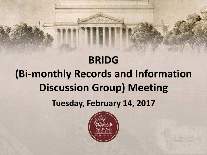 bridg bi monthly records and information discussion group