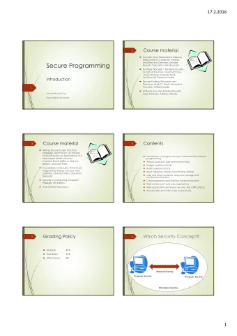 Secure Programming  Skoudis, Tom Liston, Prentice Hall  Hacking Exposed 7: Network Security