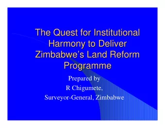 The Quest for Institutional  The Quest for Institutional  Harmony to Deliver  Harmony to Deliver