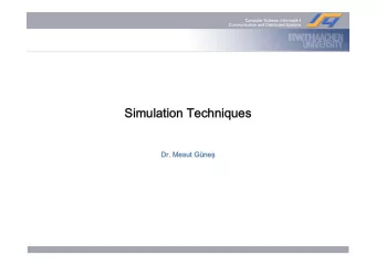 Simulation Techniques  Dr. Mesut Gne  Computer Science, Informatik 4  Communication and