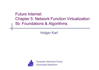 Future Internet  Chapter 5: Network Function Virtualization  5b: Foundations &amp; Algorithms