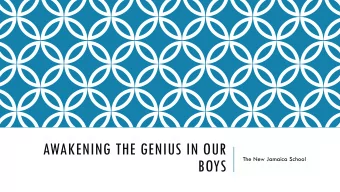 BOYS  ISSUES THAT CONTRIBUTE TO POOR  PERFORMANCE Transference of academic skills into real