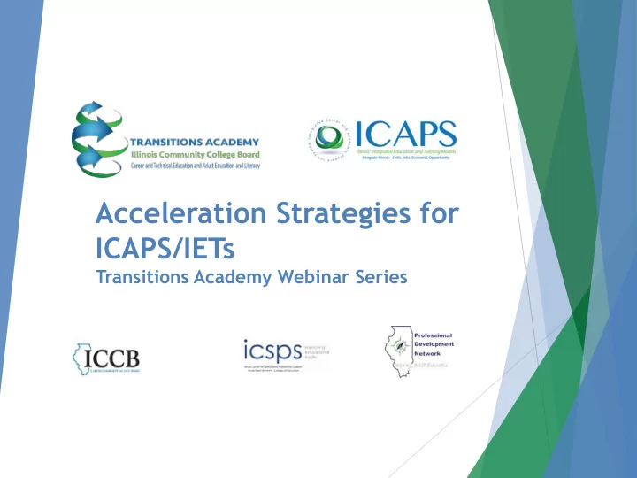 acceleration strategies for icaps iets