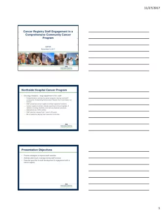 11/27/2017  Cancer Registry Staff Engagement in a  Comprehensive Community Cancer  Program  GATRA