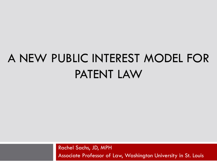 a new public interest model for patent law