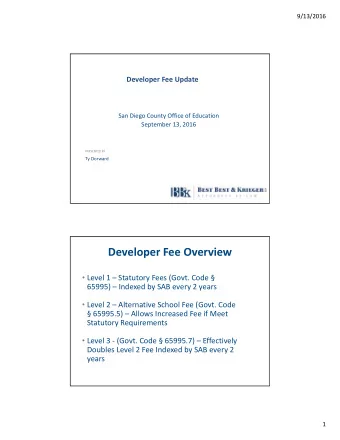 Developer Fee Overview  Level 1  Statutory Fees (Govt. Code  65995)  Indexed by SAB