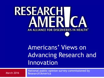 Advancing Research and  Innovation  National public opinion survey commissioned by  March 2016
