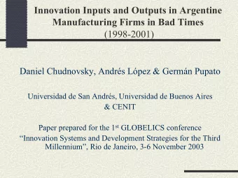 Innovation Inputs and Outputs in Argentine  Manufacturing Firms in Bad Times  (1998-2001)  Daniel