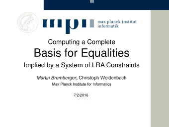 Basis for Equalities  Implied by a System of LRA Constraints  7/2/2016  Linear Arithmetic / Linear