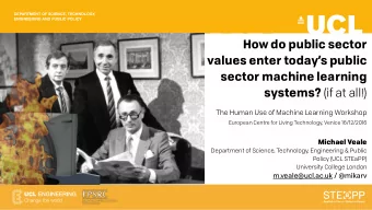How do public sector  values enter todays public  sector machine learning systems? (if at all!)