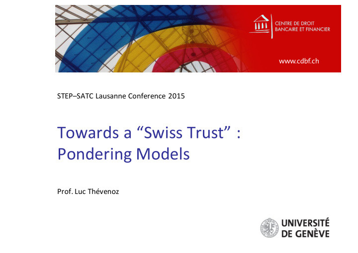 towards a swiss trust pondering models