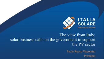 The view from Italy:  solar business calls on the government to support  the PV sector  Paolo Rocco