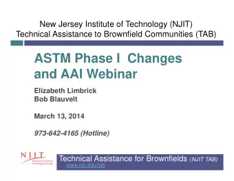 ASTM Phase I  Changes  and AAI Webinar  Elizabeth Limbrick  Bob Blauvelt  March 13, 2014