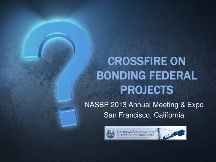 crossfire ire on bonding federal projec ects