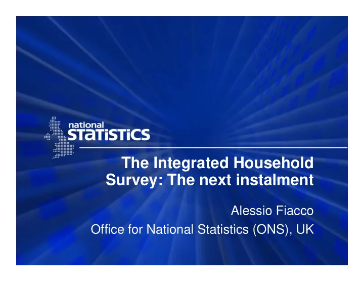 th the integrated household i t t d h h ld survey the