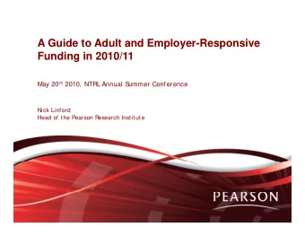 A Guide to Adult and Employer-Responsive  A Guide to Adult and Employer-Responsive  Funding in