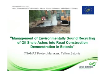 OSAMAT Project Goals   OSA is a valuable construction material   OSA utilisation is safe for